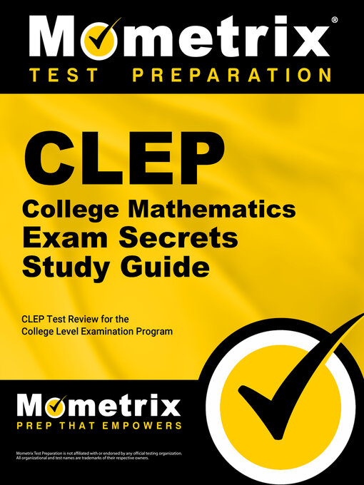Title details for CLEP College Mathematics Exam Secrets Study Guide by CLEP Exam Secrets Test Prep Team - Available